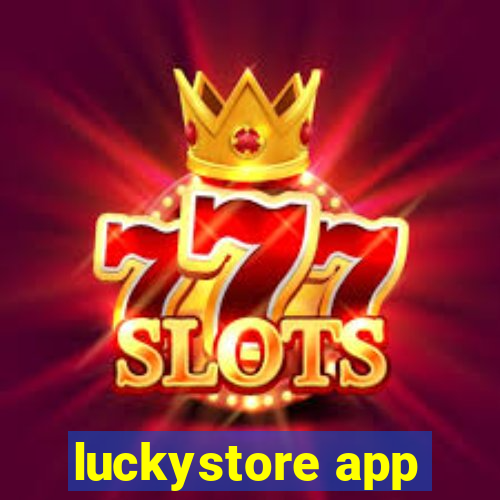 luckystore app