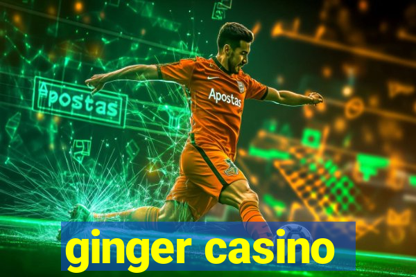 ginger casino