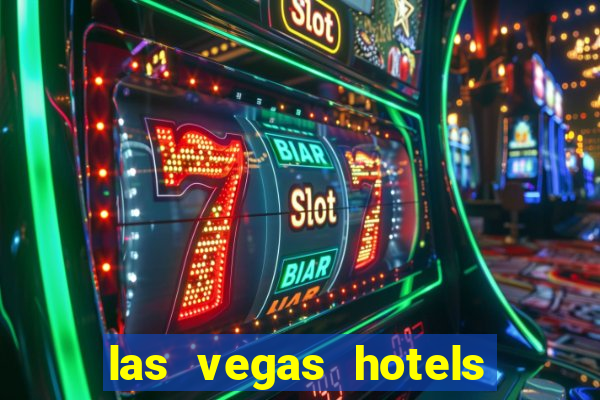 las vegas hotels with casinos