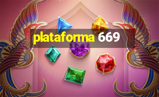 plataforma 669