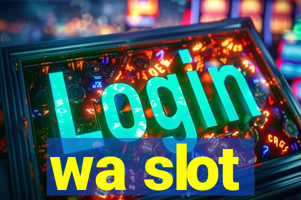 wa slot