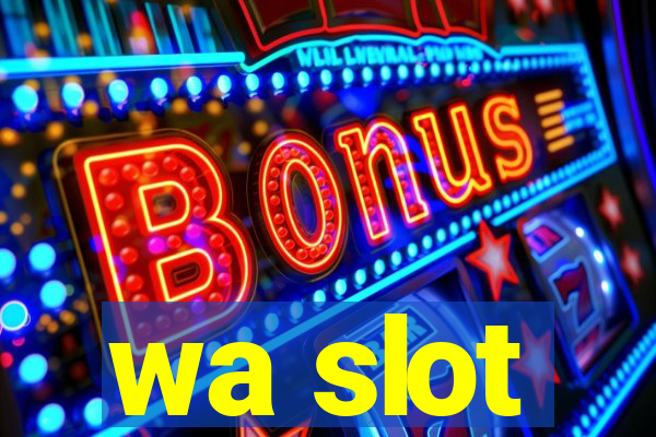 wa slot