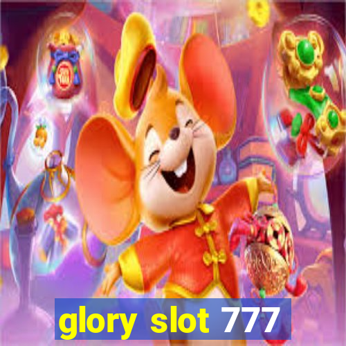 glory slot 777