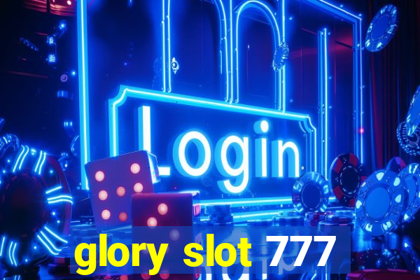 glory slot 777