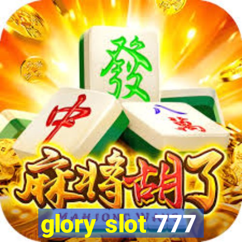 glory slot 777