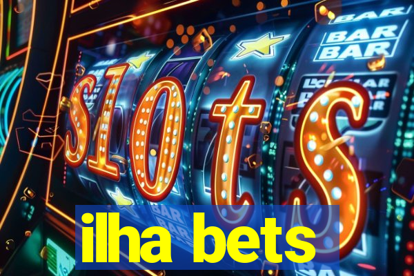 ilha bets