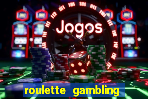 roulette gambling online casino