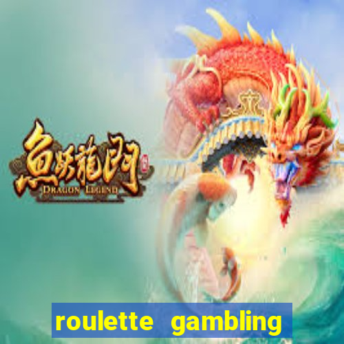 roulette gambling online casino