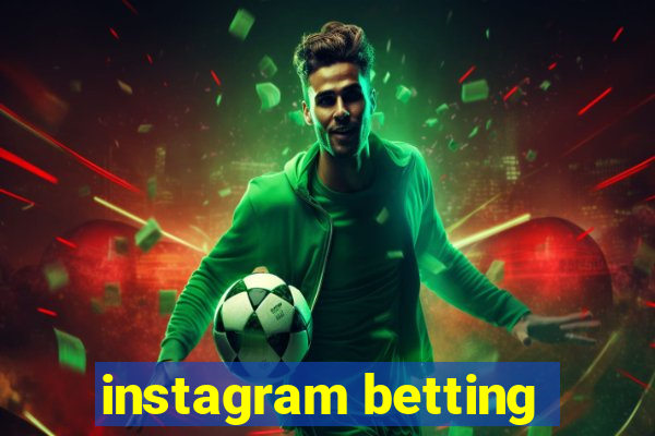 instagram betting