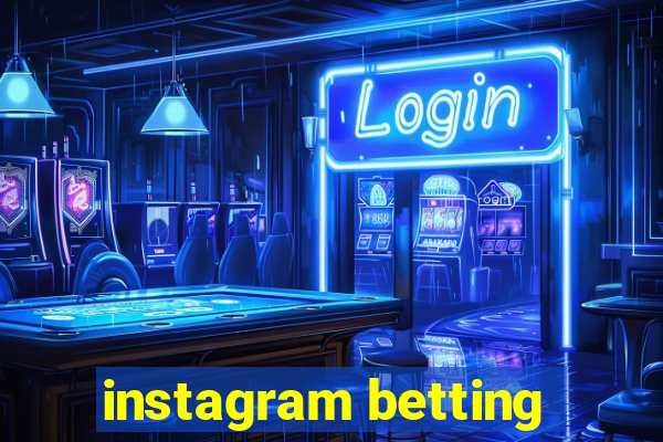 instagram betting