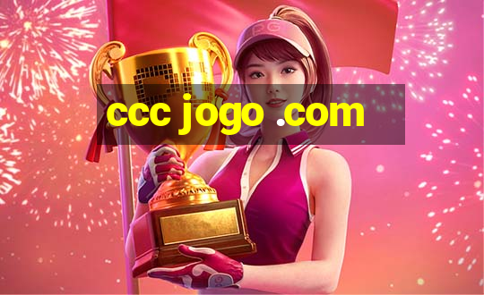 ccc jogo .com