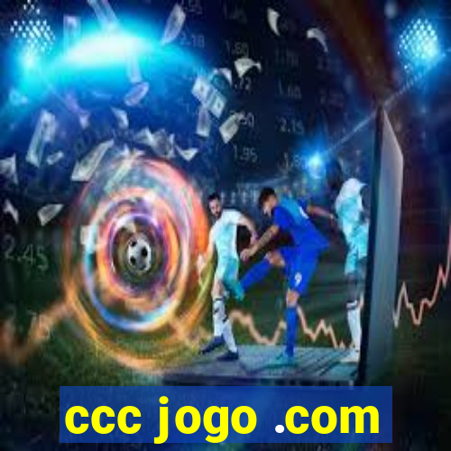 ccc jogo .com