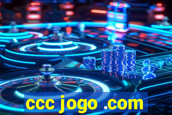 ccc jogo .com