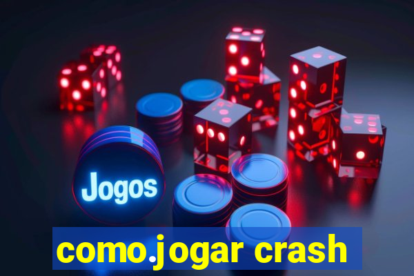 como.jogar crash