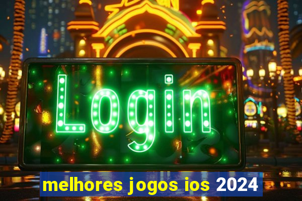 melhores jogos ios 2024