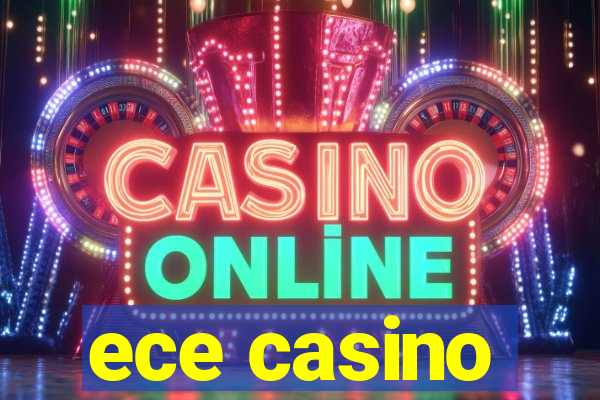 ece casino