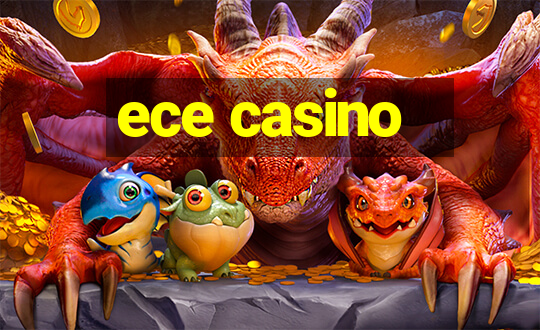 ece casino