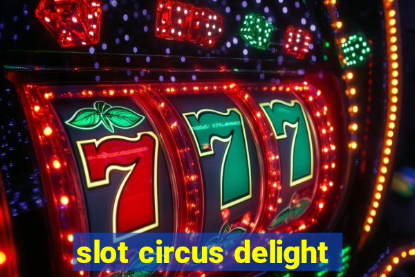 slot circus delight