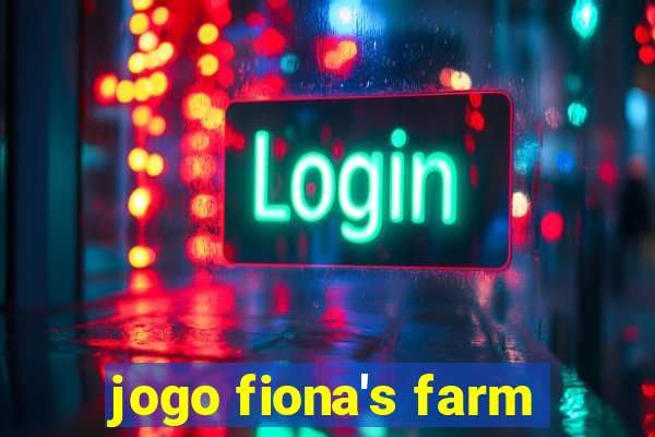 jogo fiona's farm