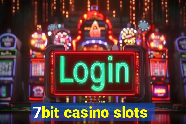 7bit casino slots