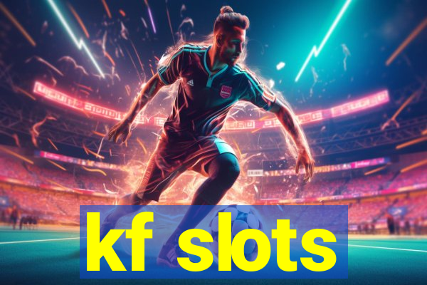 kf slots