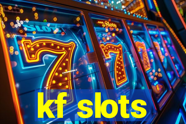 kf slots