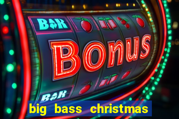 big bass christmas bash slot