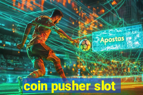 coin pusher slot