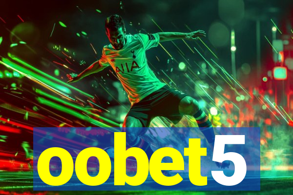 oobet5