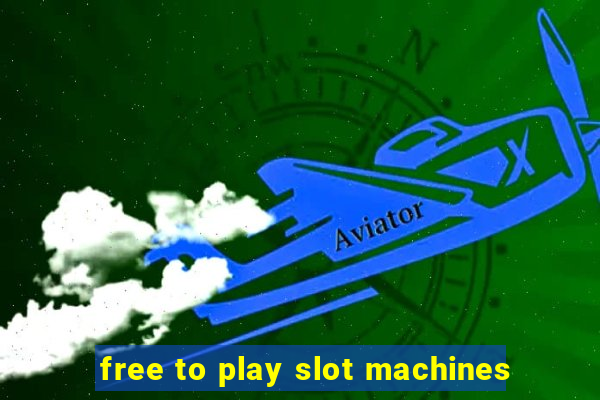 free to play slot machines