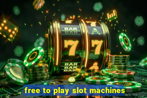 free to play slot machines