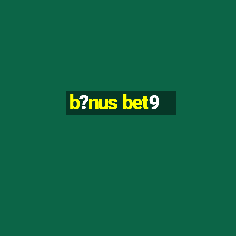 b?nus bet9