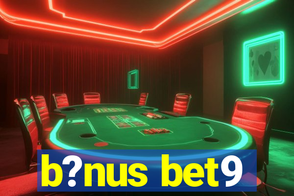 b?nus bet9