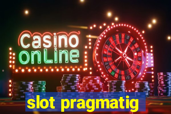 slot pragmatig