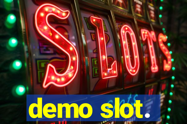 demo slot.