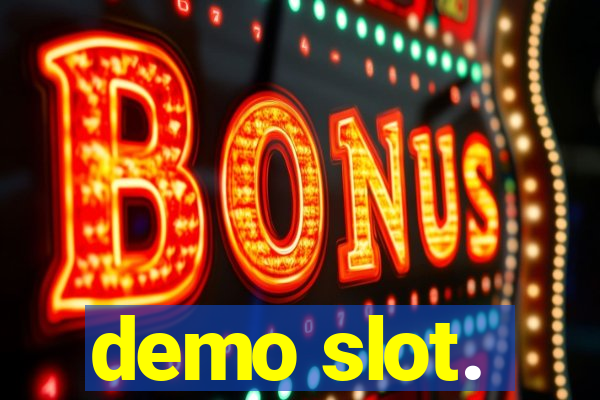 demo slot.