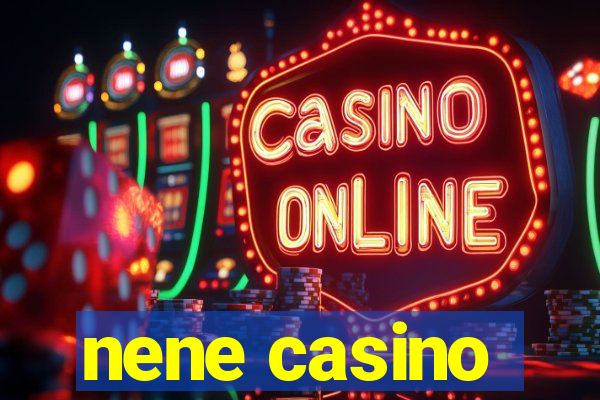 nene casino