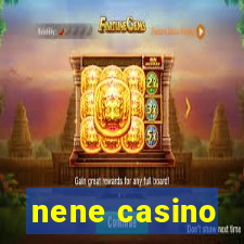 nene casino