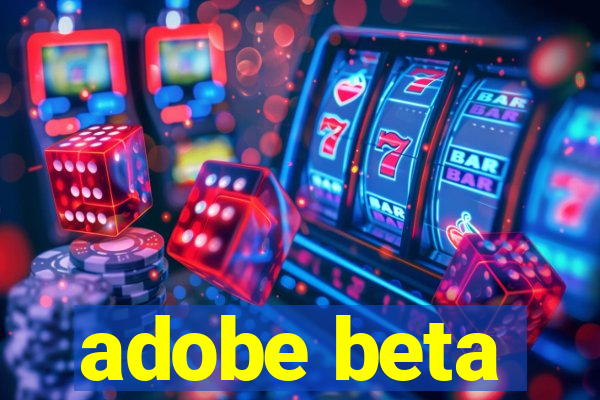 adobe beta