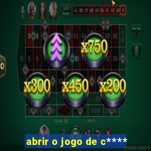 abrir o jogo de c****