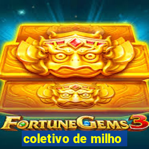 coletivo de milho