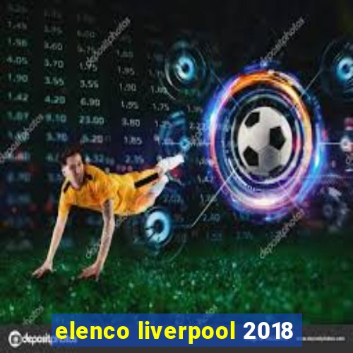 elenco liverpool 2018