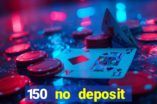 150 no deposit bonus codes captain jack casino