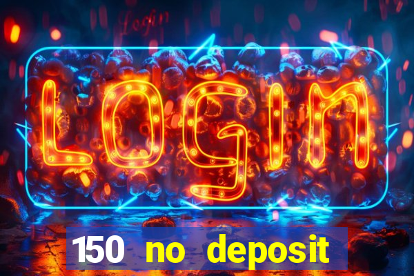 150 no deposit bonus codes captain jack casino