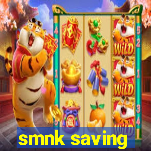 smnk saving