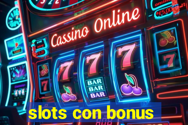 slots con bonus