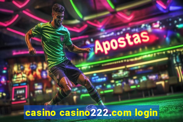 casino casino222.com login