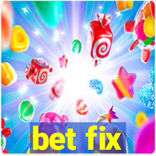 bet fix