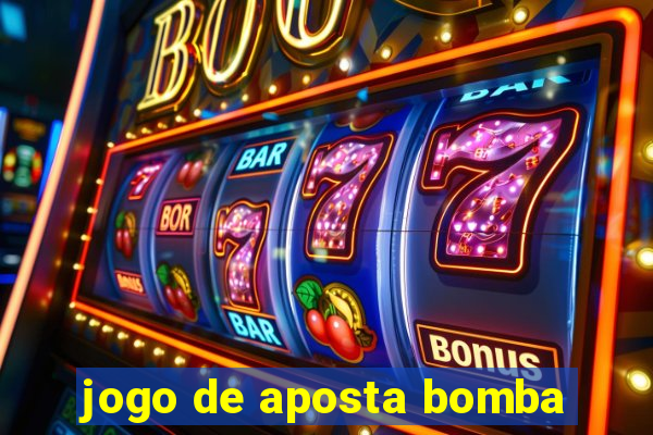 jogo de aposta bomba