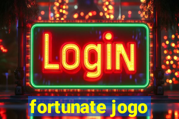 fortunate jogo